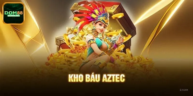 Siêu Phẩm Game Nổ Hũ Aztec Giúp Chinh Phục Thưởng Khủng